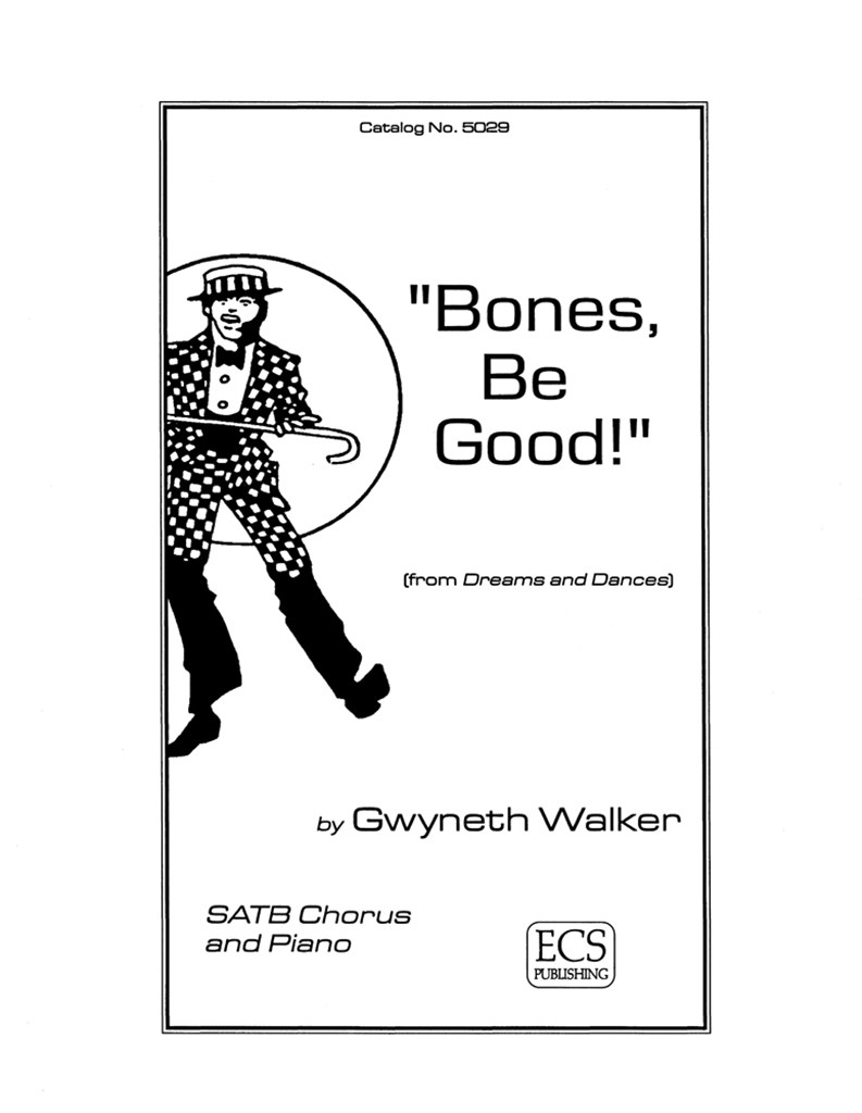 Dreams and Dances: No. 1 Bones, Be Good!